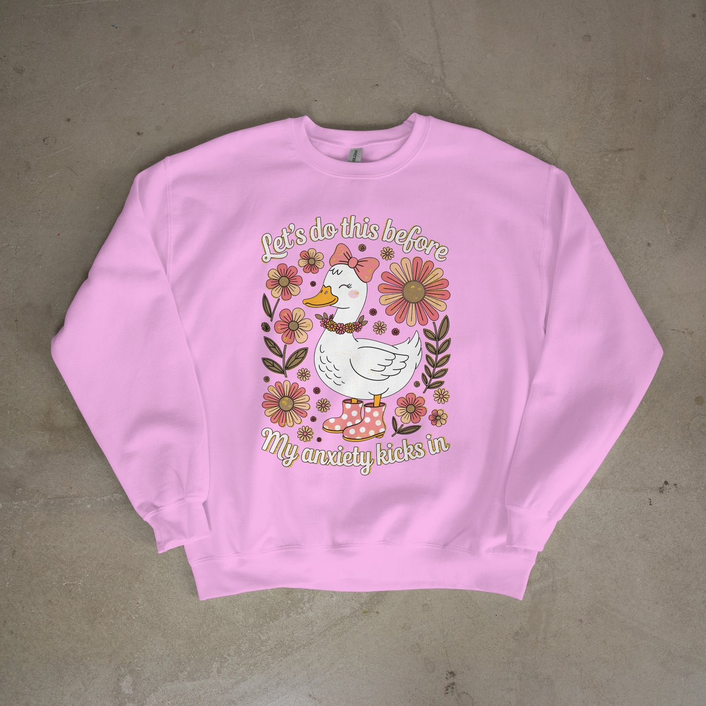 Let's do this before my anxiety kicks in - Sweatshirt