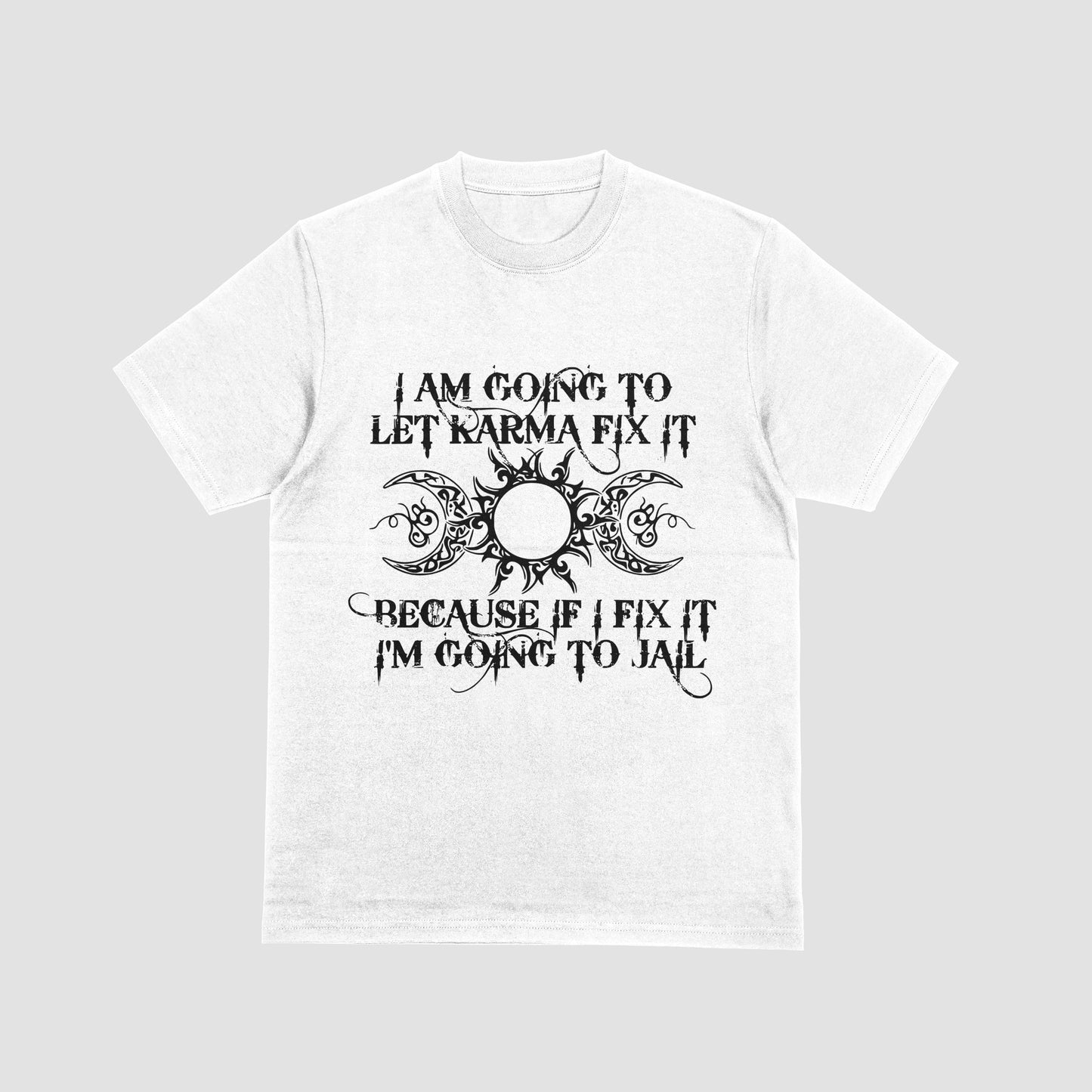 I'm going to let karma fix it - Tee - Toadily Unique