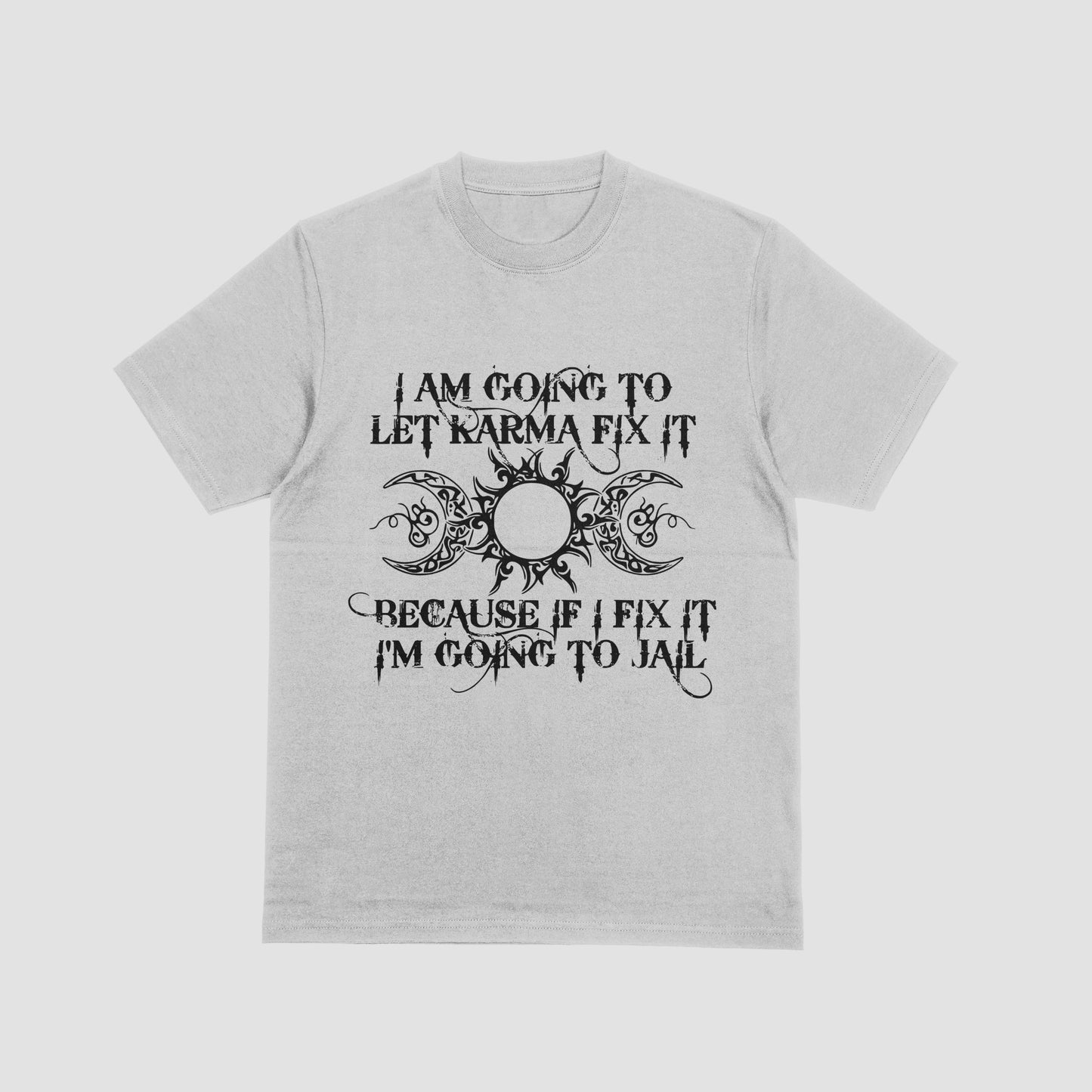 I'm going to let karma fix it - Tee - Toadily Unique
