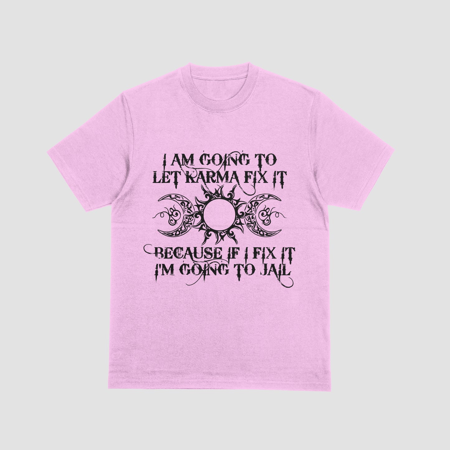 I'm going to let karma fix it - Tee - Toadily Unique