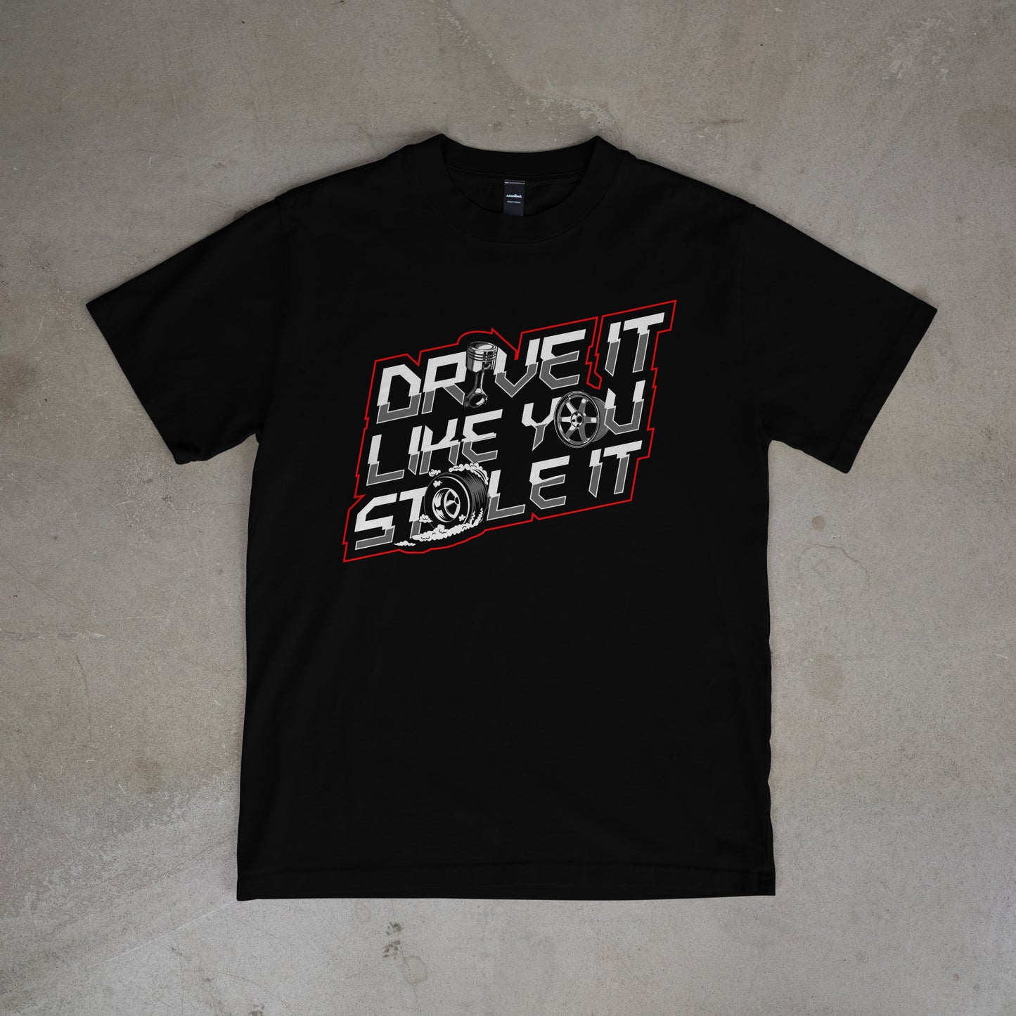 Drive it like you stole it - Tee
