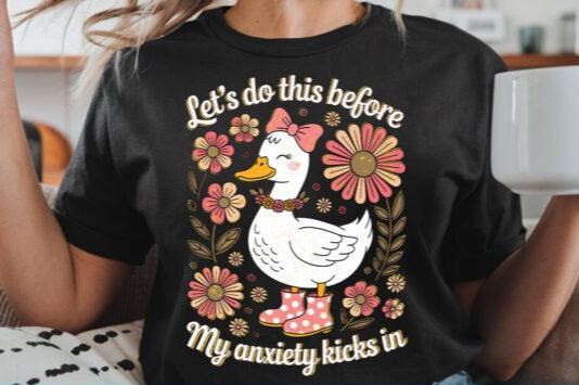 Let's do this before my anxiety kicks in - T-Shirt