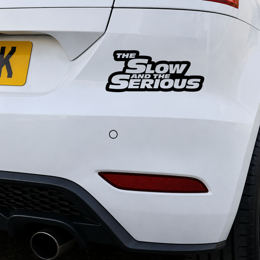 The Slow and the Serious - Vinyl Decal