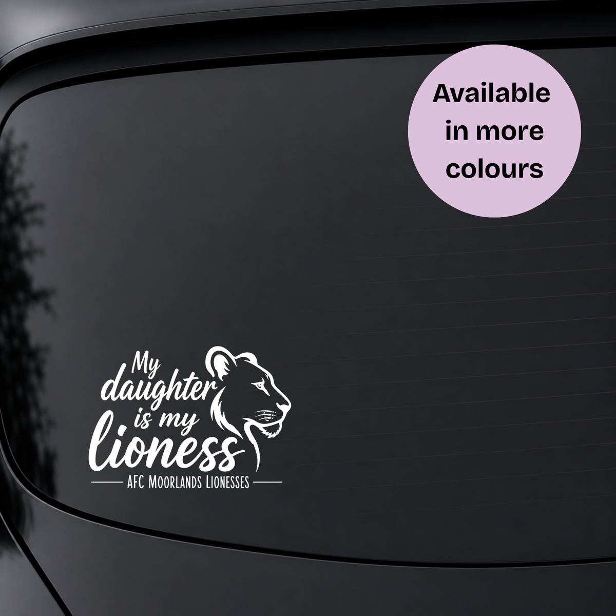 My Daughter is my Lioness AFC - Vinyl Car Decal