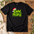 Ew, People – Christmas Unisex T-Shirt