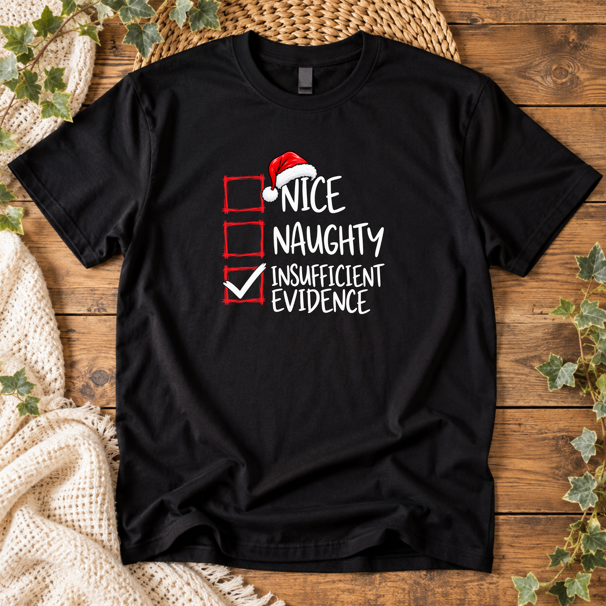 Nice, Naughty, Insufficient Evidence – Christmas Unisex T-Shirt