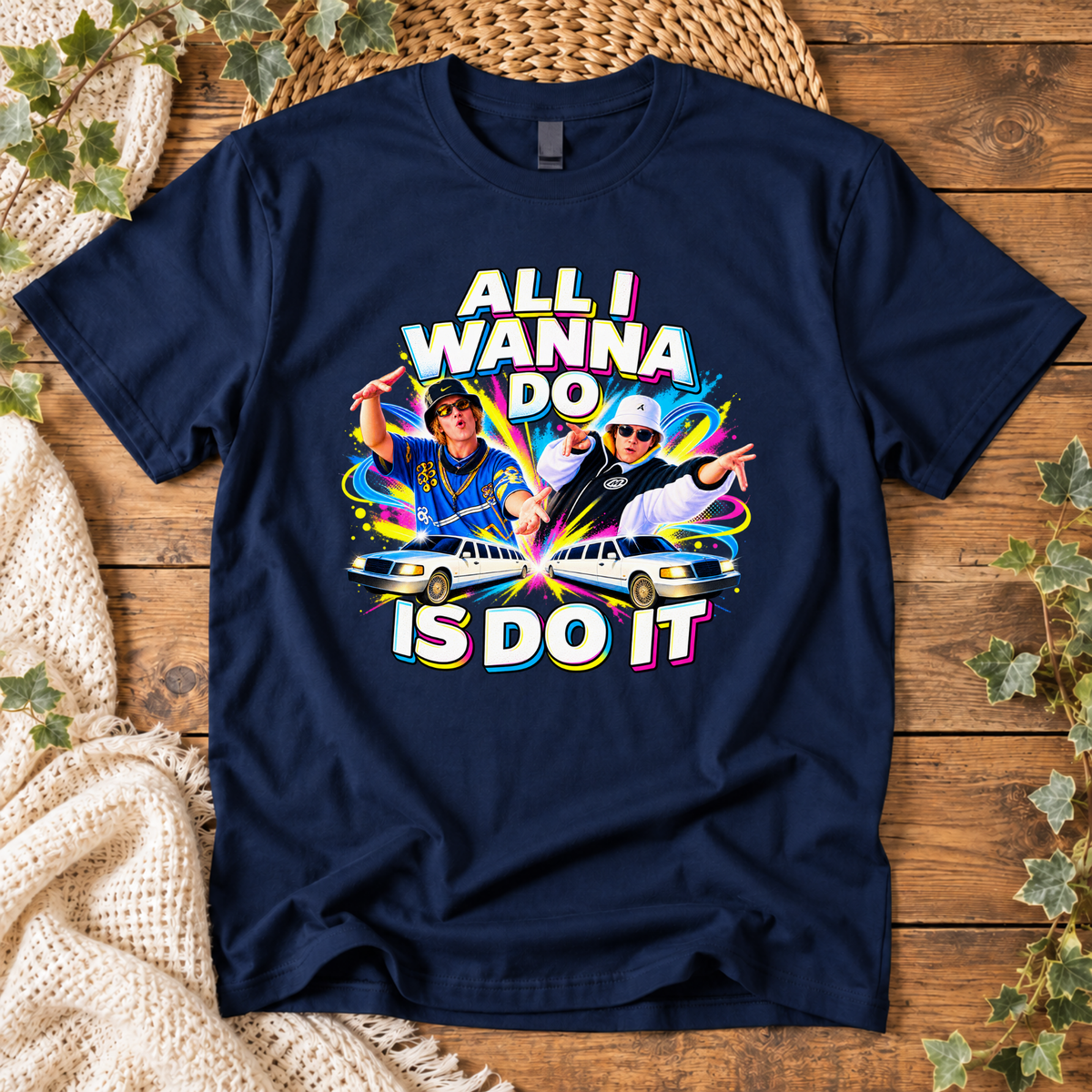All I Wanna Do Is Do It – Funny Retro 90s Unisex T-Shirt