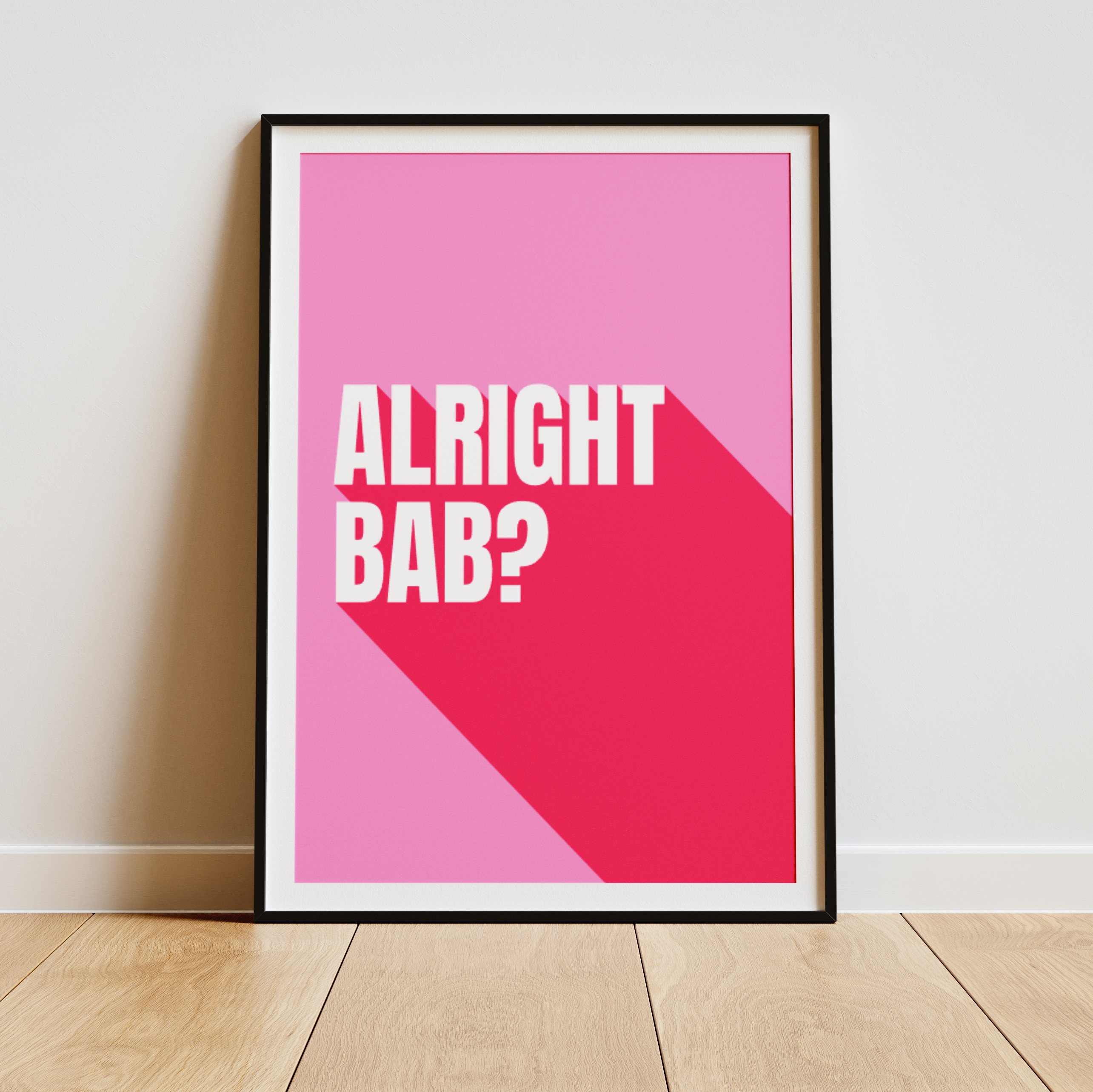 Alright Bab? - Print