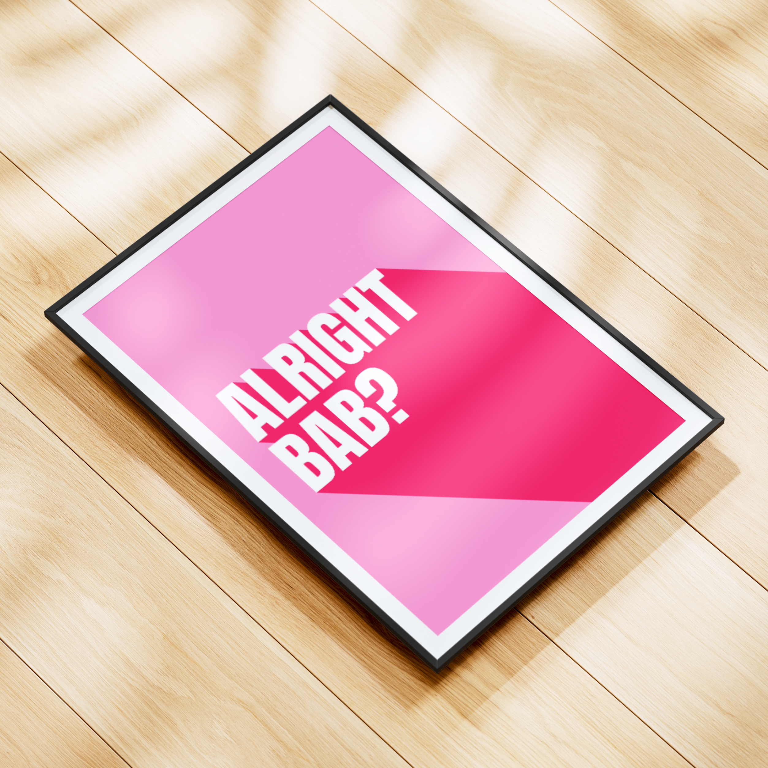 Alright Bab? - Print