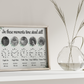 In these moments time stood still - Eucalyptus Design