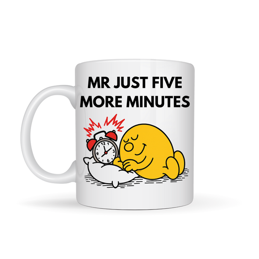Mr Just Five More Minutes - 11oz Mug