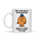 Mr Socially Exhausted