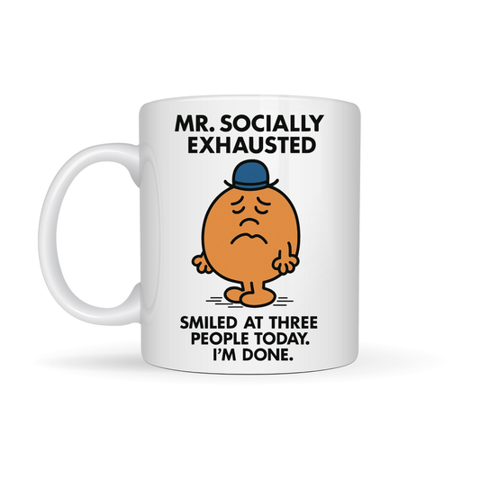 Mr Socially Exhausted
