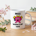 Miss Where's My Vape - 11oz Ceramic Mug