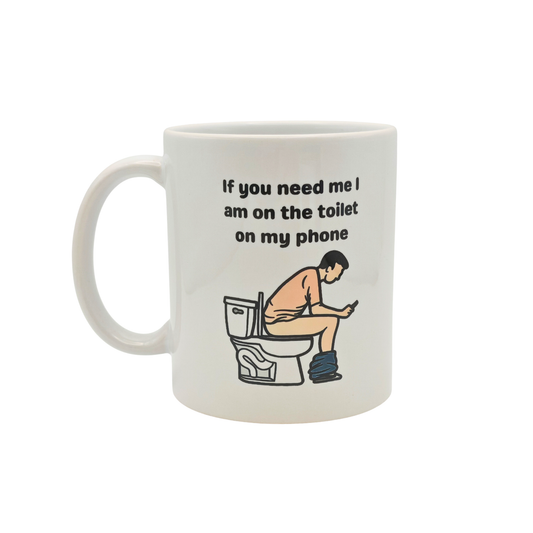 If you need me... Funny 11oz Mug