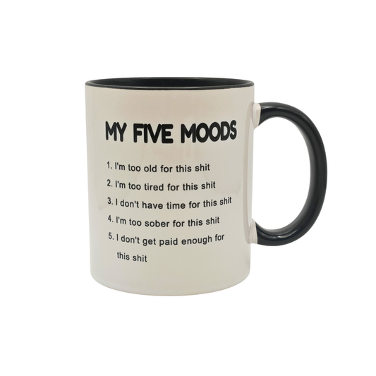 My five moods - Funny 11oz Mug