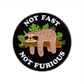 Not Fast Not Furious - Pin Badge