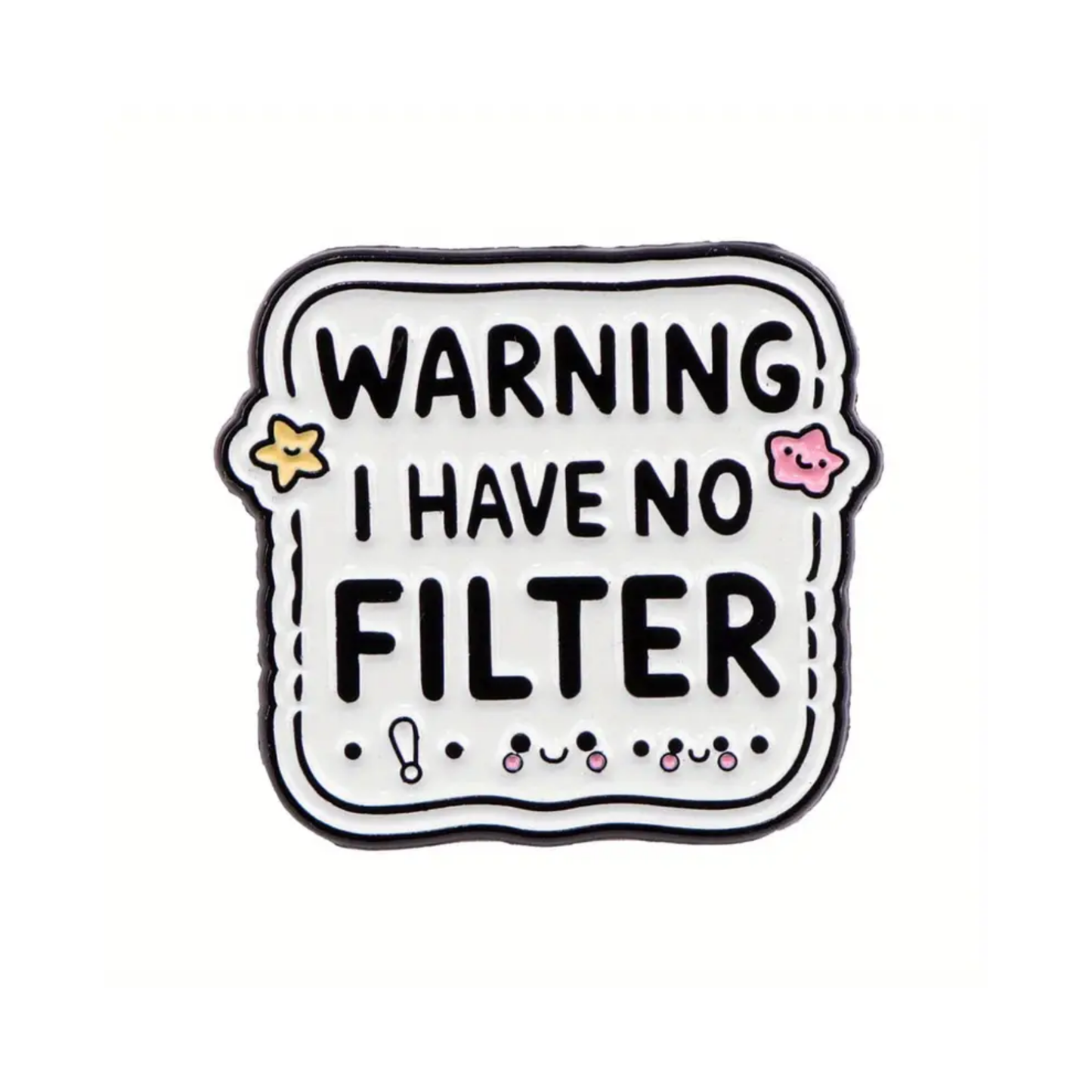Warning I have no filter - Pin Badge