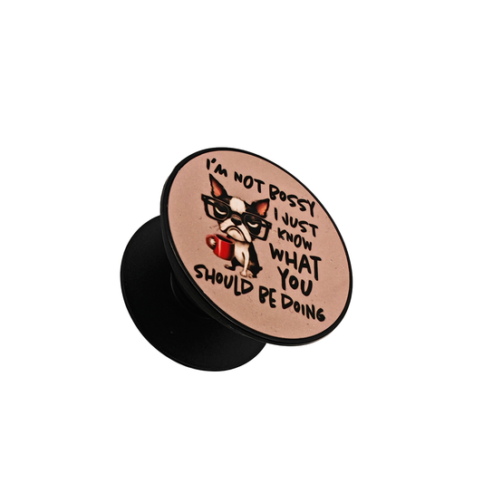 I'm not bossy - Funny Pop Socket - Phone Grip