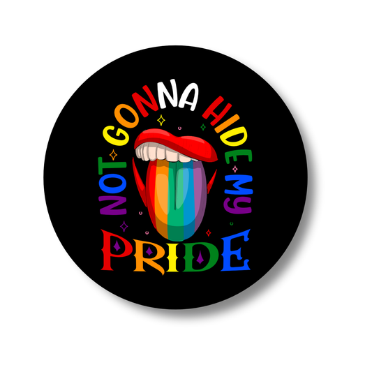 Not Gonna Hide My Pride - Gloss Wooden Coaster