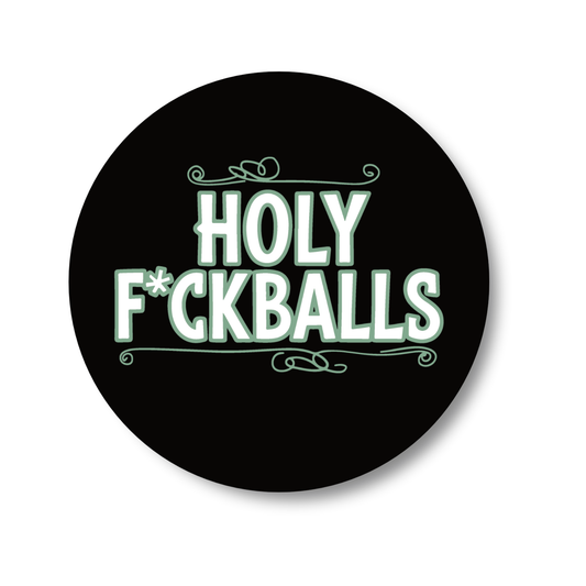 Holy F*ckballs - Gloss Wooden Coaster