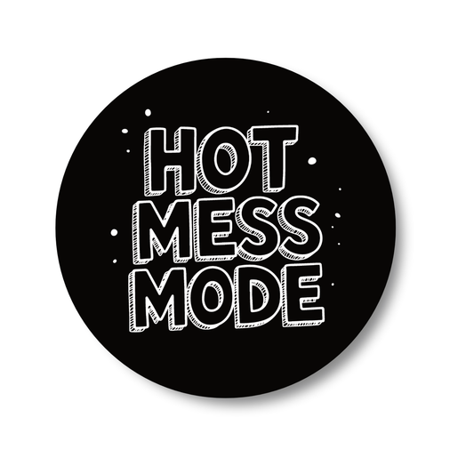 Hot Mess Mode - Gloss Wooden Coaster