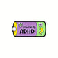 Powered by ADHD - Pin Badge
