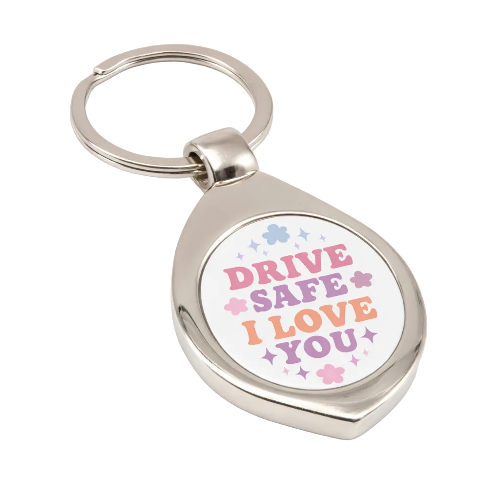 Drive safe I love you Chrome Keyring (Swirl)