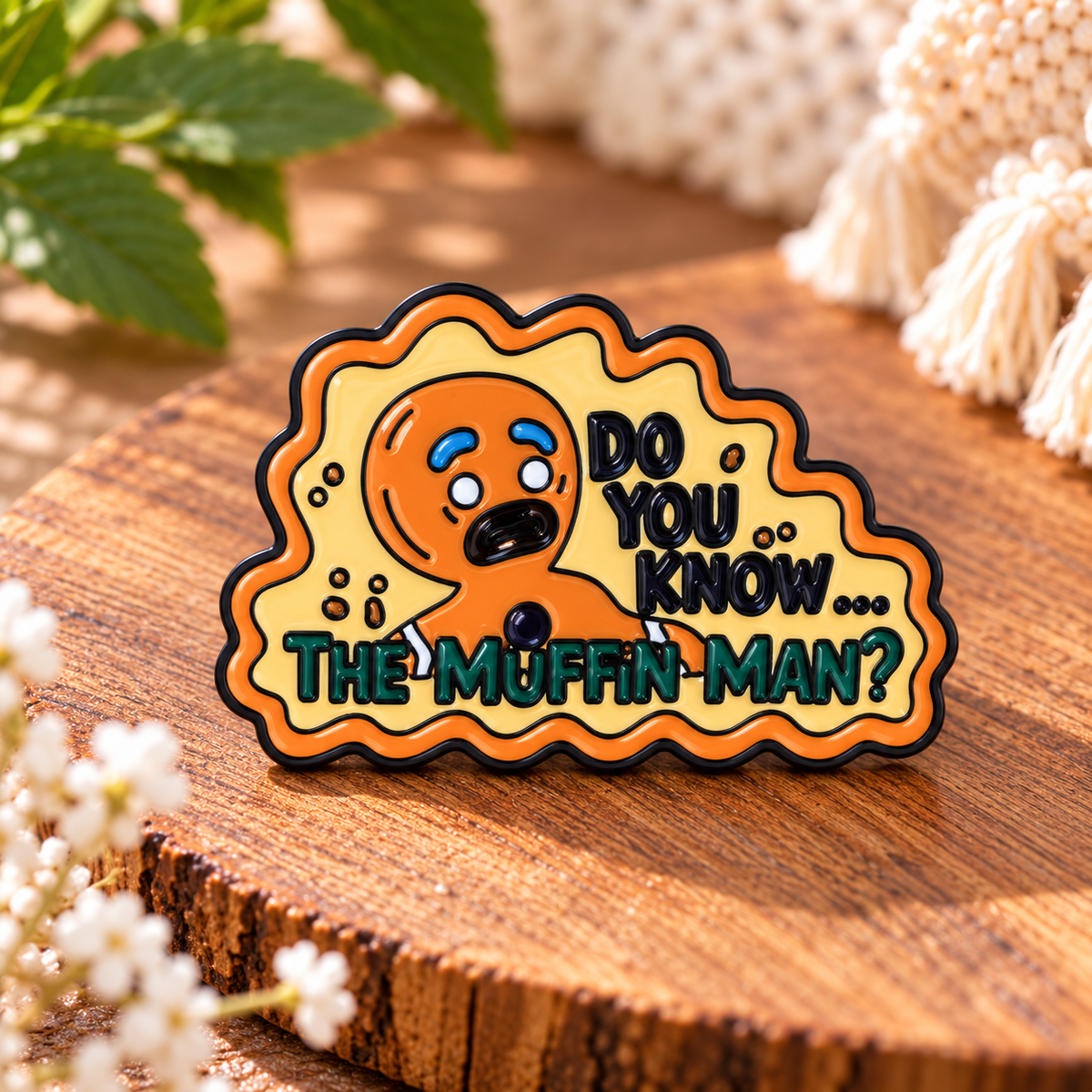 Do You Know the Muffin Man? – Funny Gingerbread Man Enamel Pin Badge