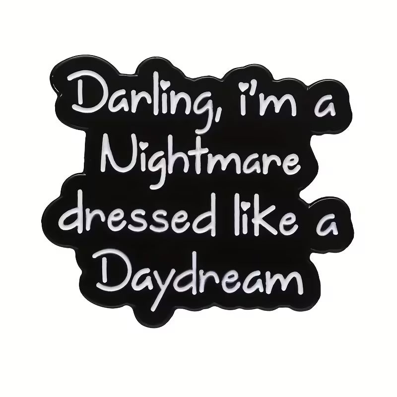 Darling I'm a nightmare - Pin Badge