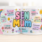 SEN Mum Affirmation 1 - 11oz Mug