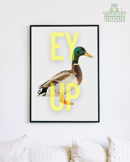 EY UP Duck