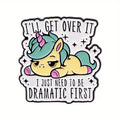 "I'll Get Over It" - Pin Badge