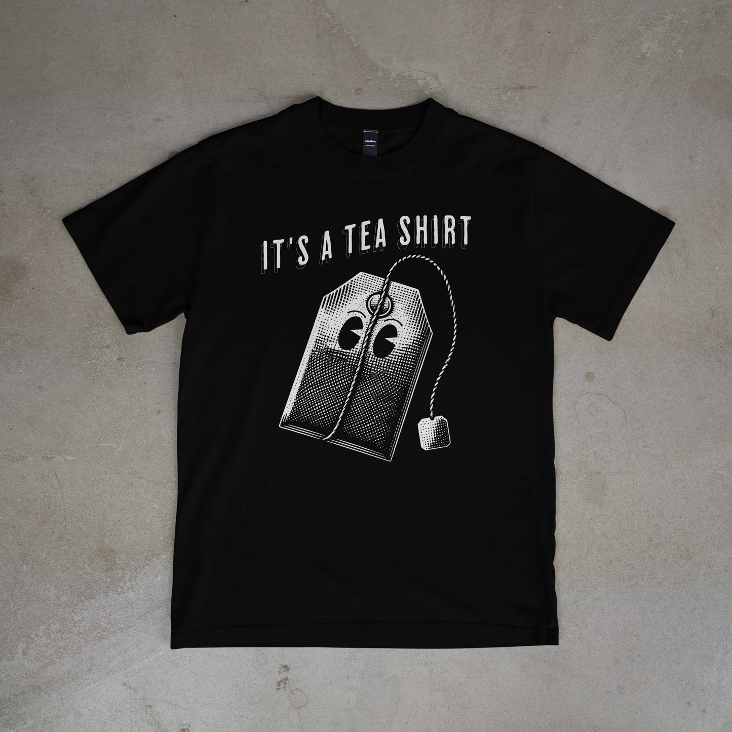 It's a Tea Shirt - Tee