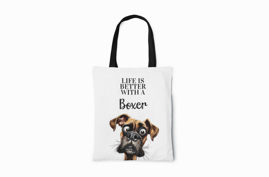 Life is better with a Boxer - Tote Bag