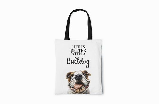 Life is better with a Bulldog - Tote Bag