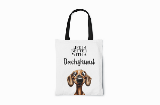 Life is better with a Dachshund- Tote Bag