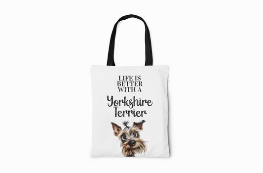 Life is better with a Yorkshire Terrier, Yorkie- Tote Bag