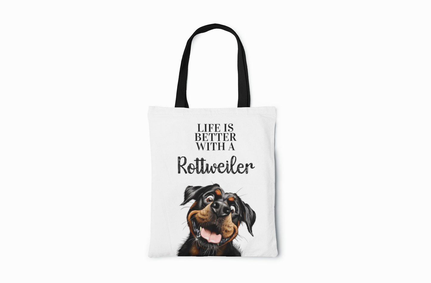 Life is better with a Rottweiler - Tote Bag