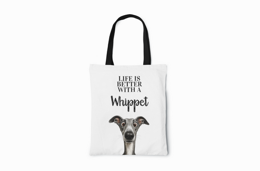 Life is better with a Whippet - Tote Bag