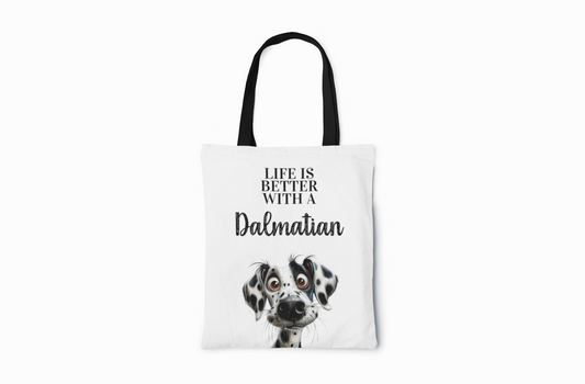 Life is better with a Dalmatian - Tote Bag