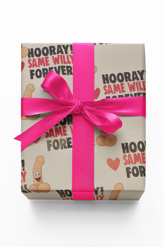 Hooray Same Willy Forever - Wedding