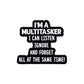 I'm a multitasker - Pin Badge