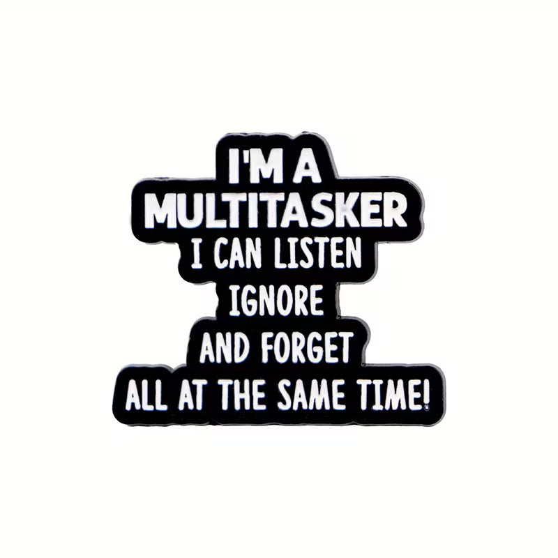 I'm a multitasker - Pin Badge