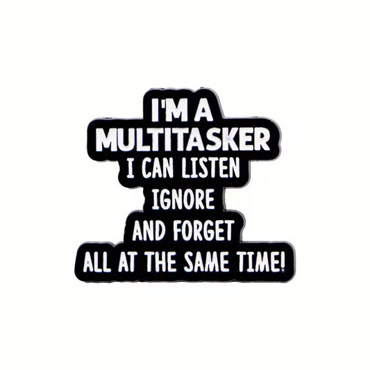 I'm a multitasker - Pin Badge