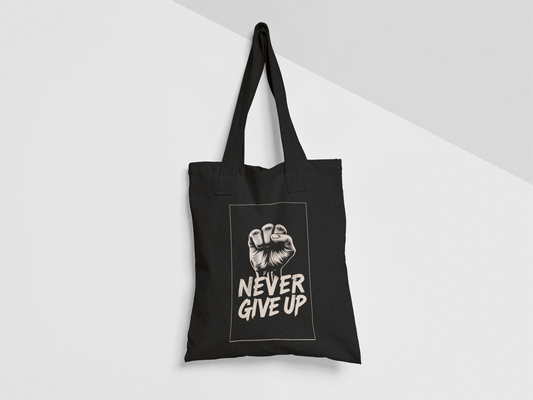 Never give up - Black Tote Bag