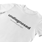Undiagnosed But Something Ain't Right - T-Shirt